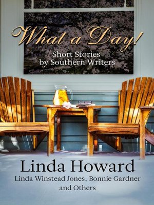 cover image of What a Day! Short Stories by Southern Writers